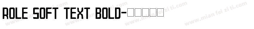 Role Soft Text Bold字体转换